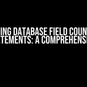 Mastering Database Field Count and If Else Statements: A Comprehensive Guide